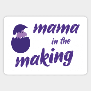 Mama in the making and dino pregnancy announcement Magnet